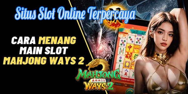 Nama Situs Slot Online Terpercaya Mudah Menang Mahjong Ways 2